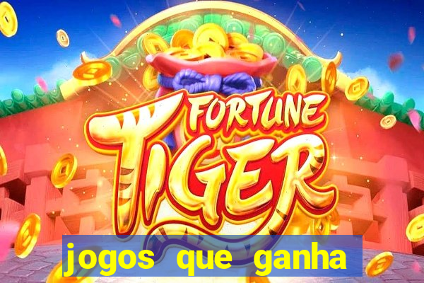 jogos que ganha dinheiro gratuito